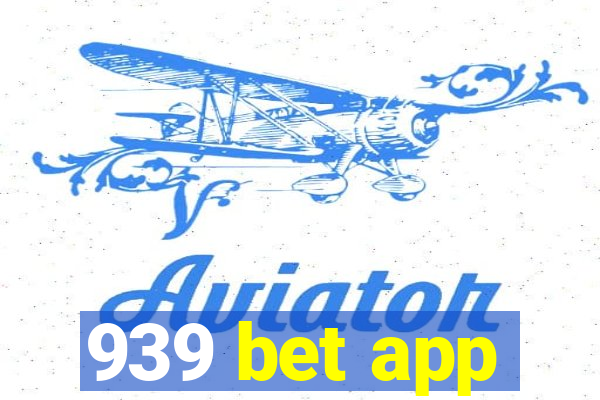 939 bet app